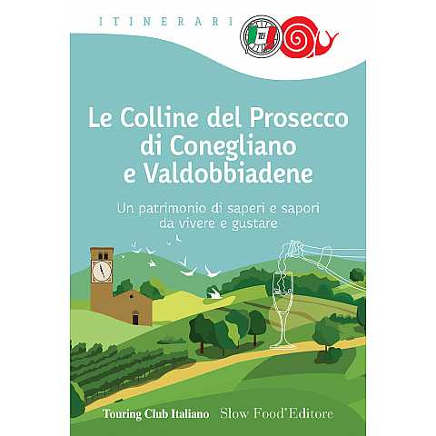 Le colline del Prosecco di Conegliano e Valdobbiadene